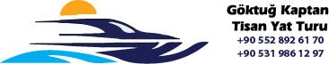 Göktuğ Kaptan Tisan Yat Turu | Tisan Tekne Turu | Vip & Özel Tekne Yat Turları